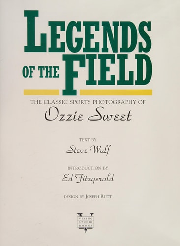 Legends of the Field The Classic Sports Photography of Ozzie Sweet