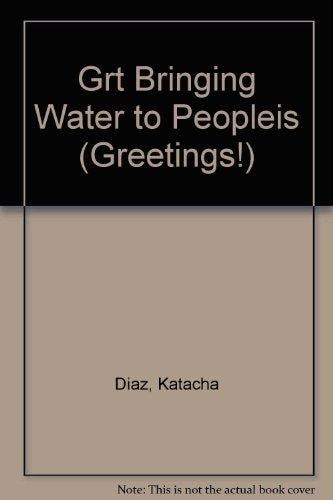 Grt Bringing Water to Peopleis (Greetings!)