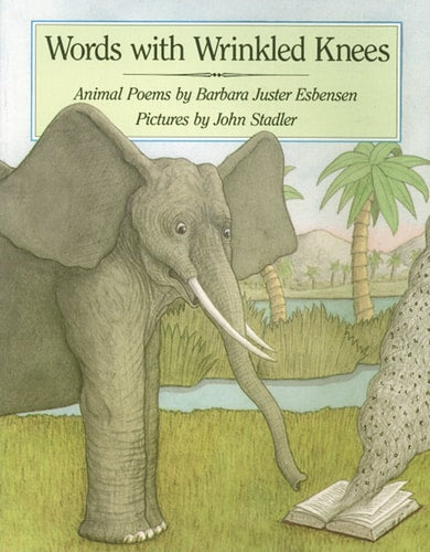 Words with Wrinkled Knees: Animal Poems