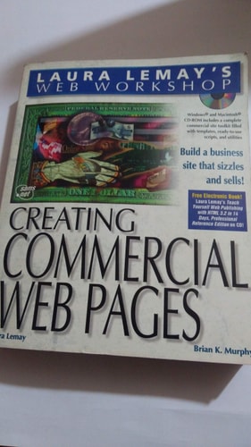 Creating Commercial Web Pages (Laura Lemay's Web Workshop Series for Mac and PC)