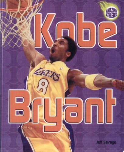 Kobe Bryant (Amazing Athletes)