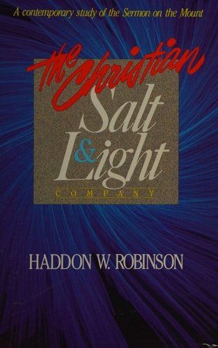 The Christian Salt & Light Company: A Contemporary Study of the Sermon on the Mount