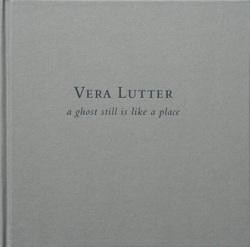 Vera Lutter: a ghost still is like a place