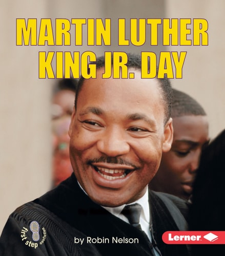 Martin Luther King Jr. Day (First Step Nonfiction ? American Holidays)
