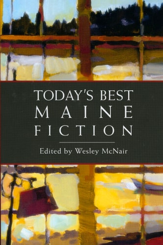 Today's Best Maine Fiction