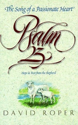 Psalm 23: The Song of a Passionate Heart