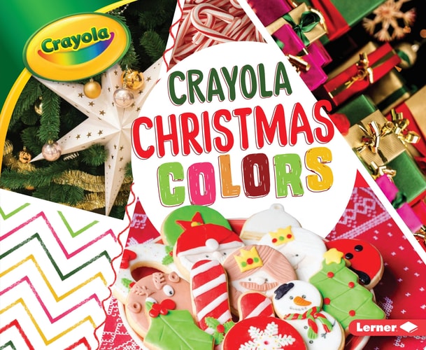 Crayola ® Christmas Colors (Crayola ® Holiday Colors)