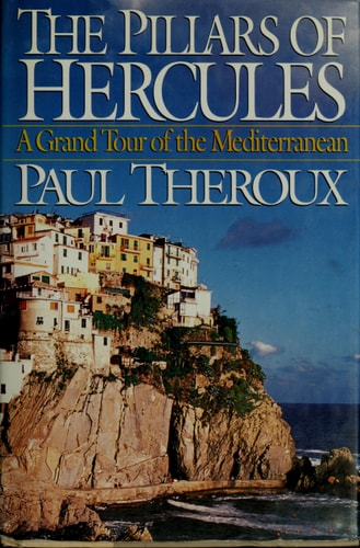 The Pillars of Hercules: A Grand Tour of the Mediterranean