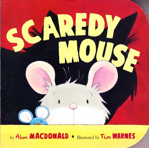 Scaredy Mouse (Storytime Board Books)