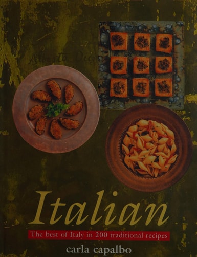 Italian The Best of Italy in 200 Traditional Recipes