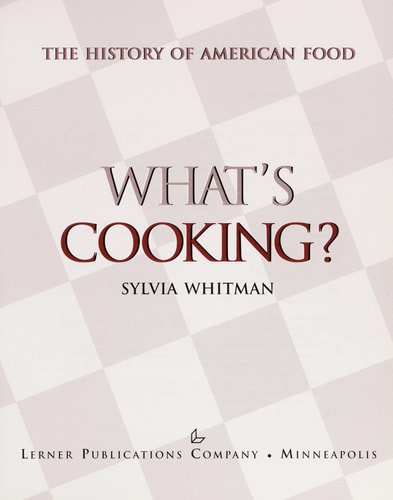 What's Cooking: The History of American Food (People's History)