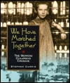 We Have Marched Together: The Working Children's Crusade