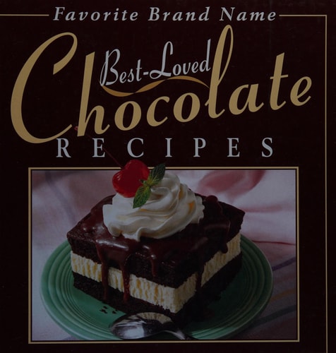 Favorite Brand Name Best Loved Chocolate Recipes (Favorite Brand Name)