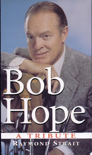Bob Hope: A Tribute
