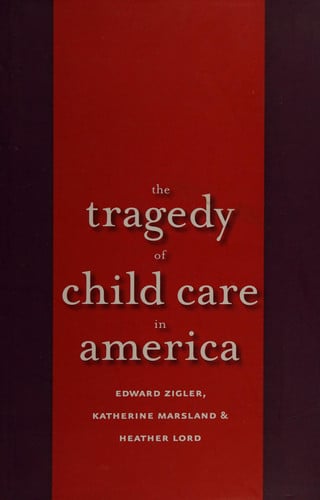 The Tragedy of Child Care in America