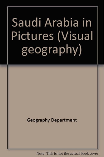 Saudi Arabia in Pictures (Visual Geography Series)