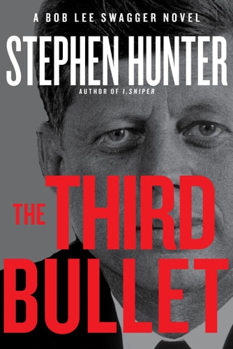 The Third Bullet A Bob Lee Swagger Novel