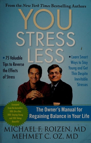 YOU: Stress Less: The Owner's Manual for Regaining Balance in Your Life