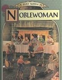 A Day With a Noblewoman