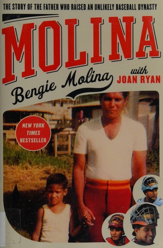 Molina: The Story of the Father Who Raised an Unlikely Baseball Dynasty