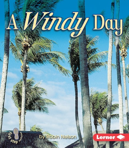 A Windy Day (First Step Nonfiction ? Weather)