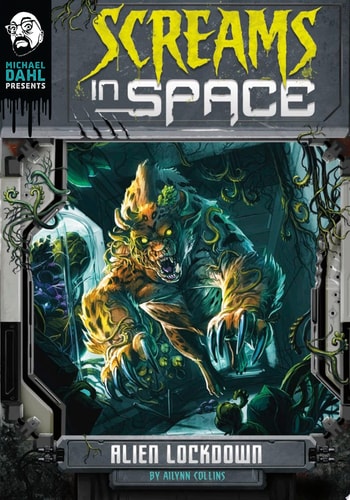 Alien Lockdown (Michael Dahl Presents: Screams in Space 4D)