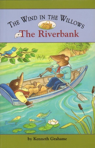 The Riverbank: The Wind in the Willows
