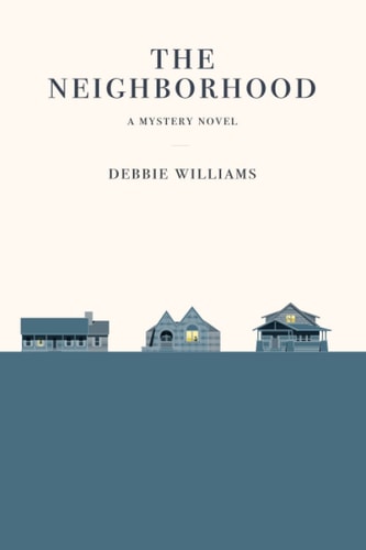 The Neighborhood: A Mystery Novel (Evelyn Johns Mysteries)