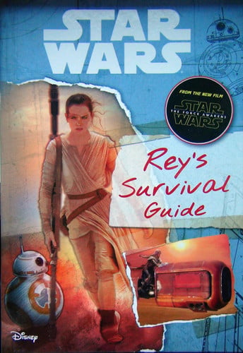 Star Wars: The Force Awakens: Rey's Survival Guide