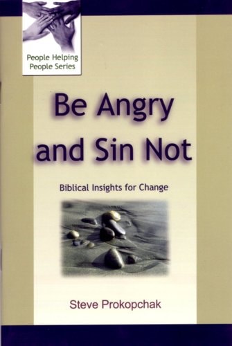 Be Angry and Sin Not: Identifying & Dealing With Anger