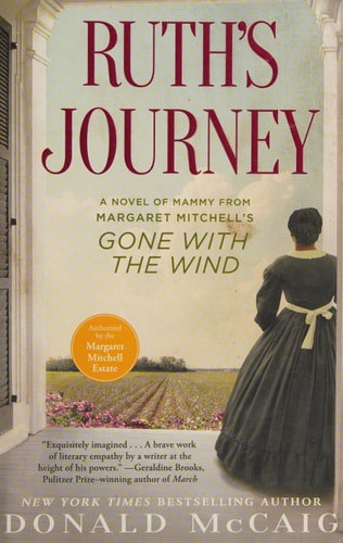 Ruth's Journey A Novel of Mammy from Margaret Mitchell's Gone with the Wind