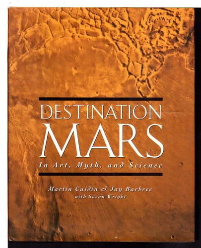 Destination Mars: In Art, Myth, and Science