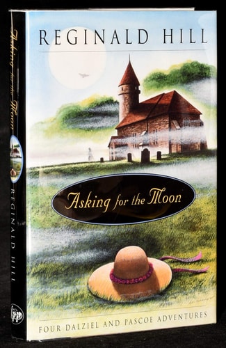 Asking for the Moon: Four Dalziel and Pascoe Adventures