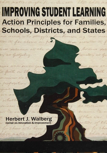 Improving Student Learning: Action Principles for Families, Schools, Districts and States