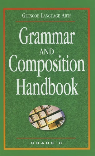 Glencoe Language Arts Grammar And Composition Handbook Grade 8