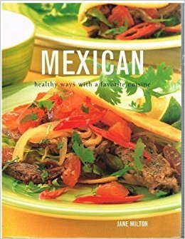 Mexican healthy ways with a favorite cuisine