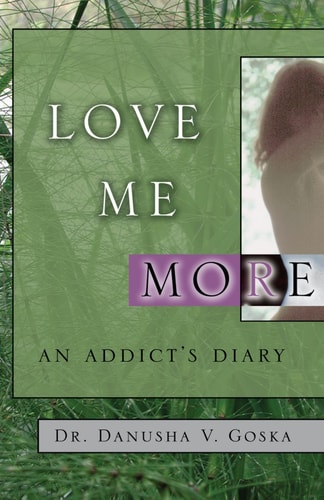 Love Me More: An Addict's Diary