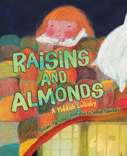 Raisins and Almonds: A Yiddish Lullaby