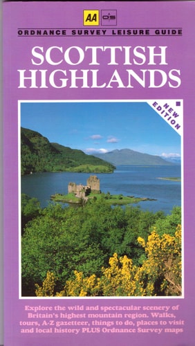 Scottish Highlands (Aa - Ordnance Survey Leisure Guides)