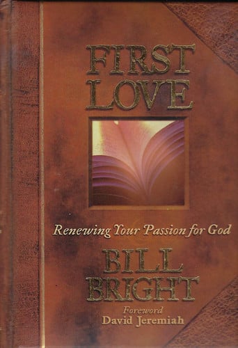First Love: Renewing Your Passion for God