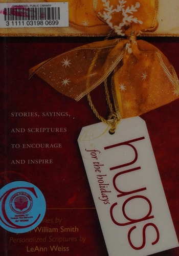 Hugs for the Holidays: Stories, Sayings, and Scriptures to Encourage and Inspire (Hugs Series)
