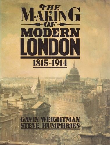 The making of modern London, 1815-1914
