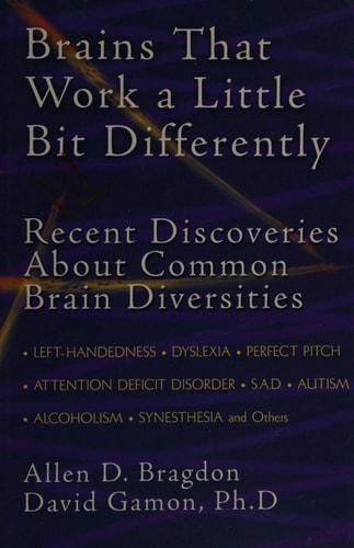 Brains that Work a Little Bit Differently