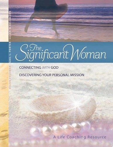 The Significant Woman Participant Book (Life Priciples through Life Coaching)