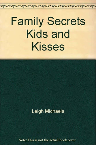 Family Secrets (Kids & Kisses) (Larger Print Harlequin Romance, No 3324)