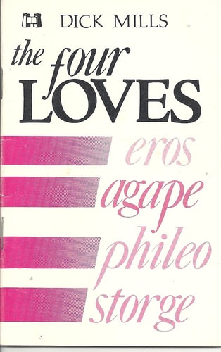 The Four Loves: Eros Agape Phileo Storge