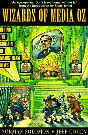 The Wizards of Media Oz: Behind the Curtain of Mainstream News