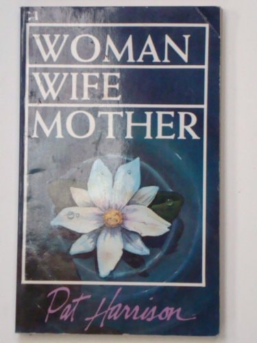 Woman, Wife, Mother
