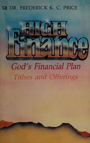 High Finance - God's Financial Plan - Tithes and Offerings
