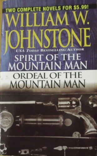 Spirit of the Mountain Man & Ordeal of the Mountain Man (The Last Mountain Man)